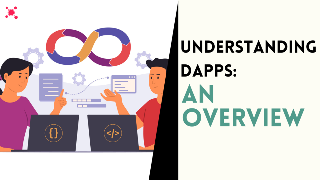Exploring the Dapp Industry: An Comprehensive Overview