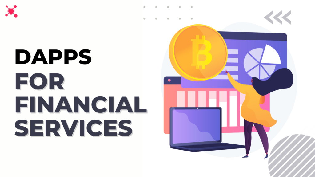 Dapp Industry: Revolutionizing Financial Services through Decentralized Applications